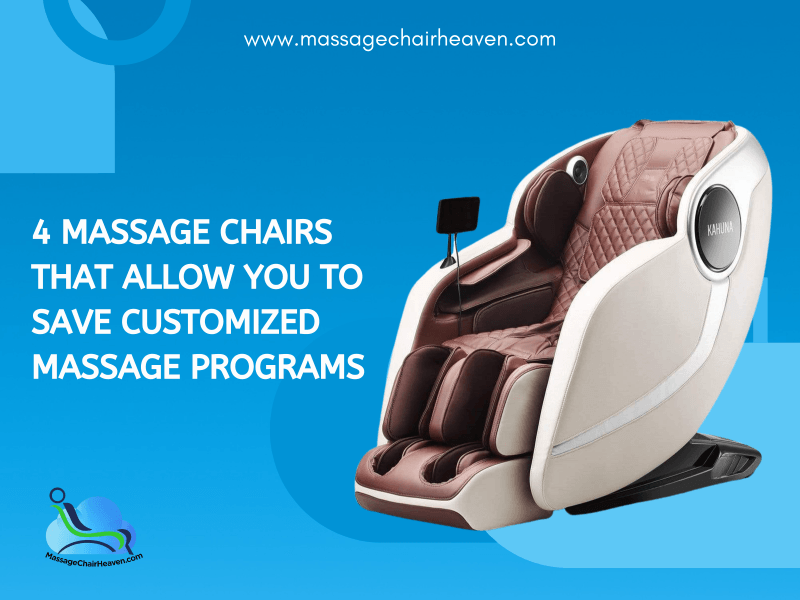 4 Massage Chairs That Allow You to Save Customized Massage