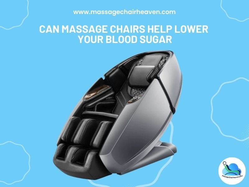 Can Massage Chairs Help Lower Your Blood Sugar - Massage Chair Heaven Massage Chair Heaven