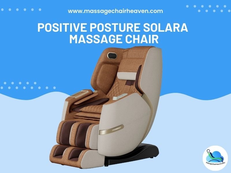 Positive Posture Solara Massage Chair - Massage Chair Heaven Massage Chair Heaven