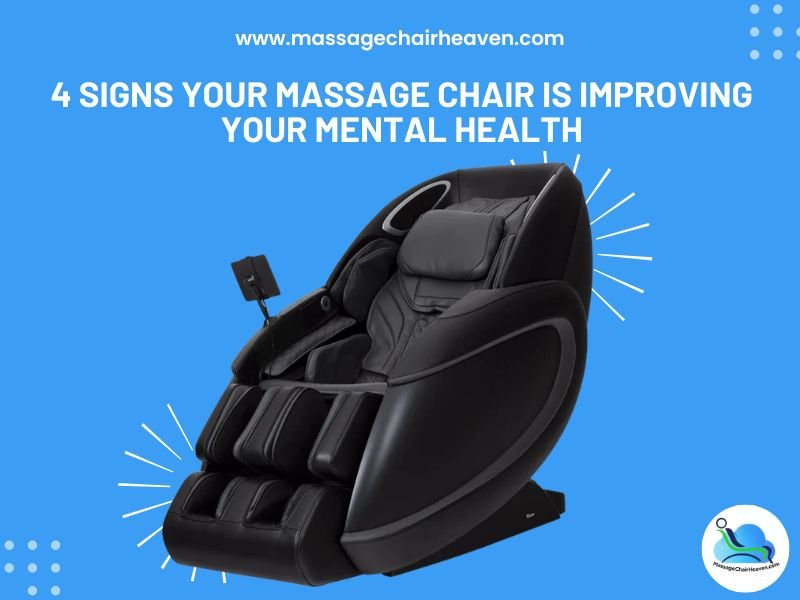 4 Signs Your Massage Chair is Improving Your Mental Health - Massage Chair Heaven Massage Chair Heaven