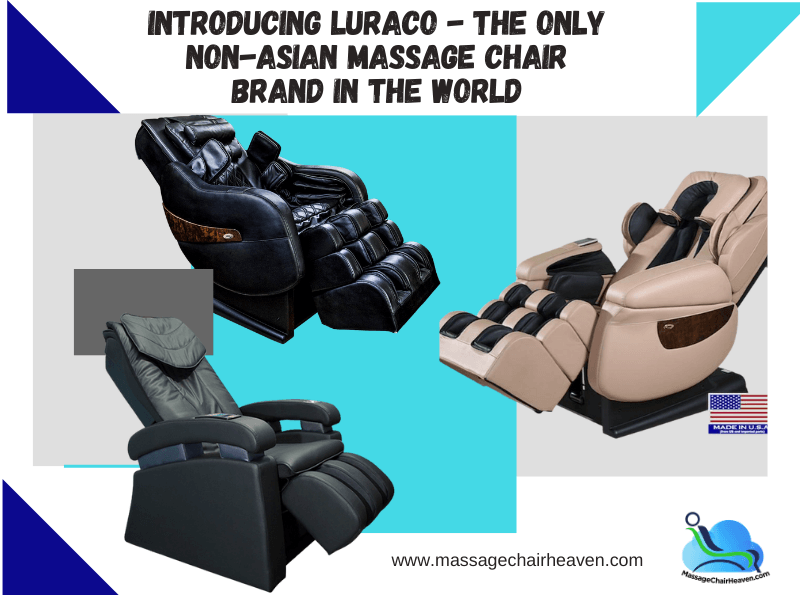 Introducing Luraco - The Only Non-Asian Massage Chair Brand In The Wor