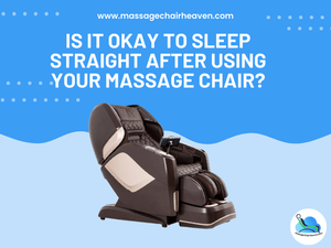 Is It Okay to Sleep Straight After Using Your Massage Chair? - Massage Chair Heaven