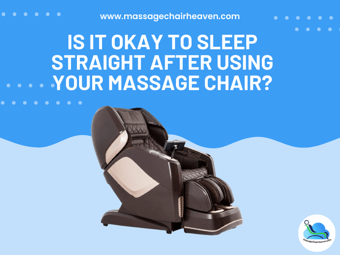 Is It Okay to Sleep Straight After Using Your Massage Chair?