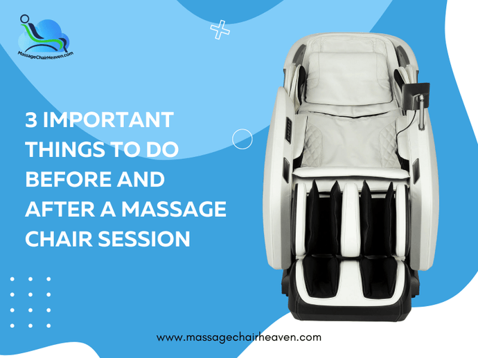 3 Important Things to Do Before and After a Massage Chair Session