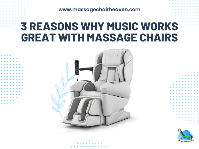 Why Music Works Great with Massage Chairs ?