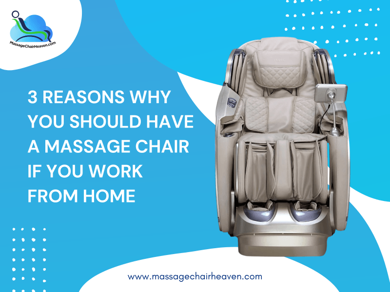 3 Reasons Why You Should Have A Massage Chair If You Work From Home - Massage Chair Heaven