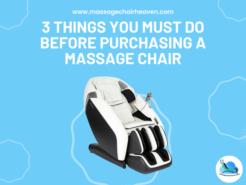 3 Things You Must Do Before Purchasing a Massage Chair - Massage Chair Heaven