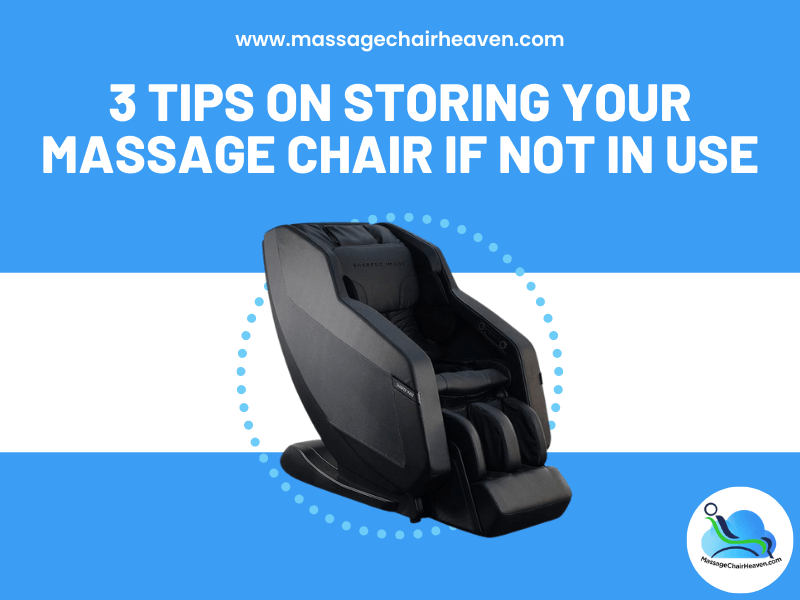 3 Tips on Storing Your Massage Chair If Not in Use