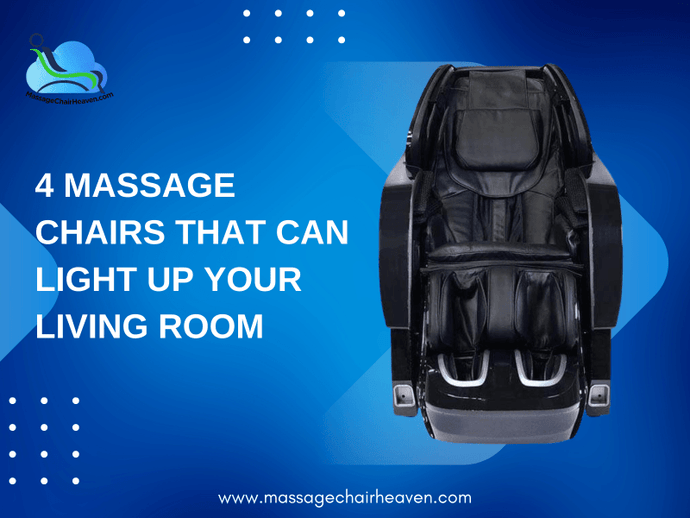 4 Massage Chairs That Can Light Up Your Living Room