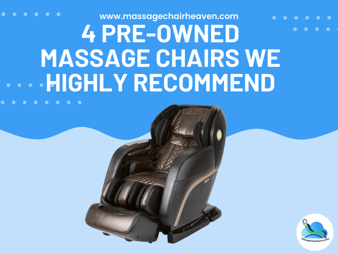4 Pre-Owned Massage Chairs We Highly Recommend