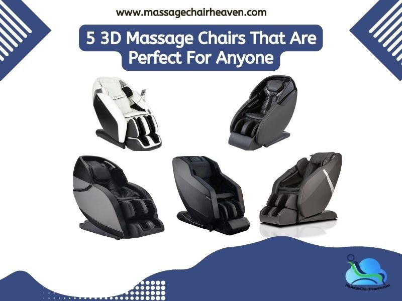 5 3D Massage Chairs That Are Perfect For Anyone - Massage Chair Heaven