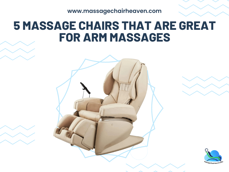https://www.massagechairheaven.com/cdn/shop/articles/5-massage-chairs-that-are-great-for-arm-massages-276077.png?v=1692626902