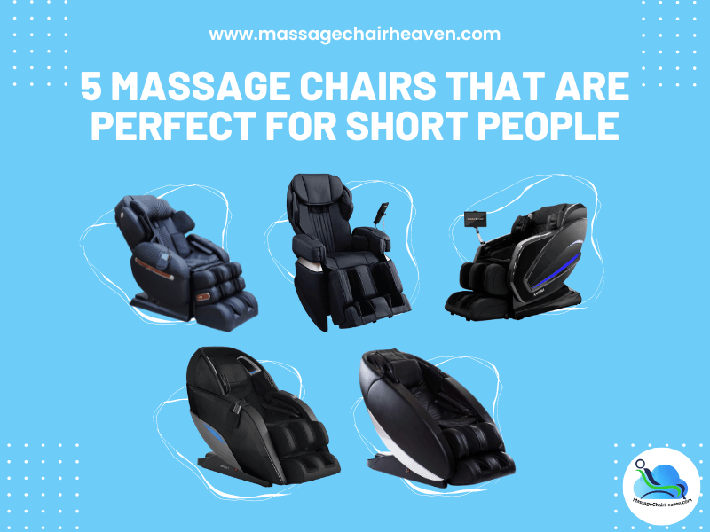 5 Massage Chairs That Are Perfect for Short People - Massage Chair Heaven