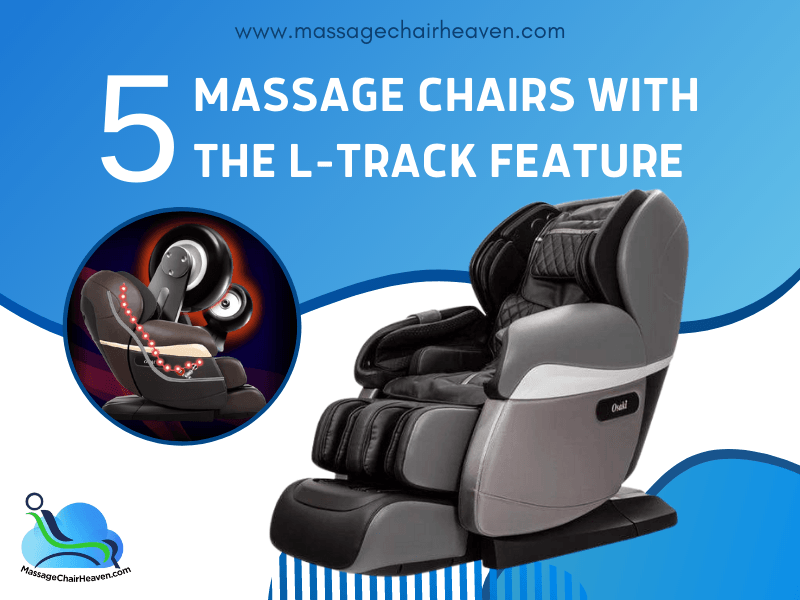 5 Massage Chairs with The L-Track Feature - Massage Chair Heaven