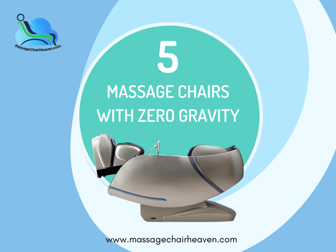 5 Massage Chairs With Zero Gravity