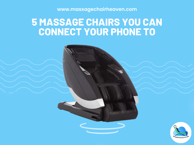 https://www.massagechairheaven.com/cdn/shop/articles/5-massage-chairs-you-can-connect-your-phone-to-950531.png?v=1695523192