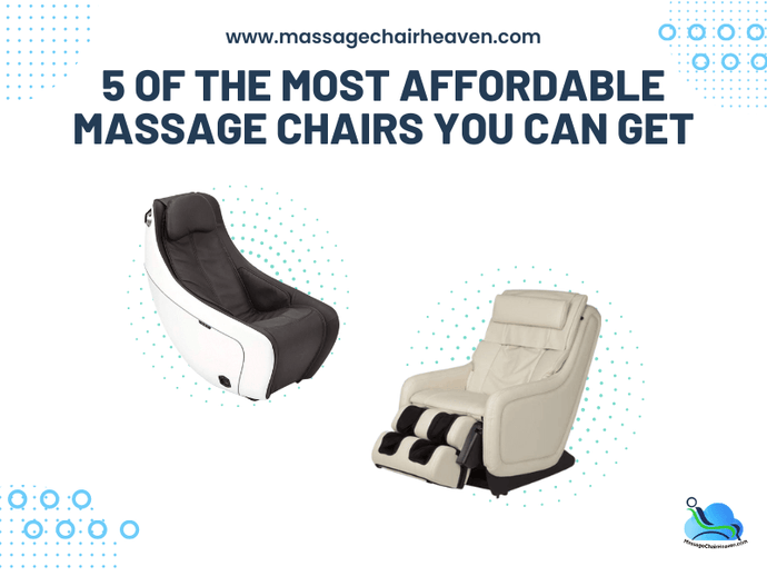 5 Of the Most Affordable Massage Chairs You Can Get