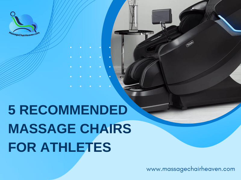 5 Recommended Massage Chairs for Athletes - Massage Chair Heaven