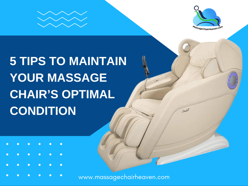 5 Tips to Maintain Your Massage Chair’s Optimal Condition - Massage Chair Heaven