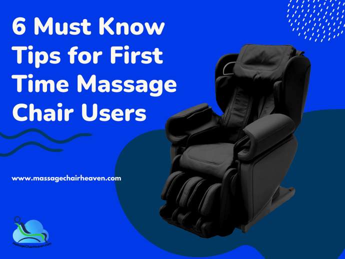 6 Must-know Tips for First-time Massage Chair Users