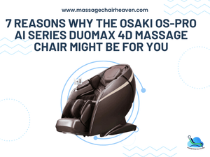 7 Reasons Why the Osaki OS-Pro Ai Series DuoMax 4D Massage Chair Might Be for You - Massage Chair Heaven