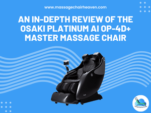 An In-depth Review of the Osaki Platinum Ai OP-4D+ Master Massage Chair - Massage Chair Heaven