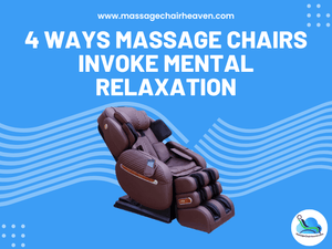 4 Ways Massage Chairs Invoke Mental Relaxation - Massage Chair Heaven
