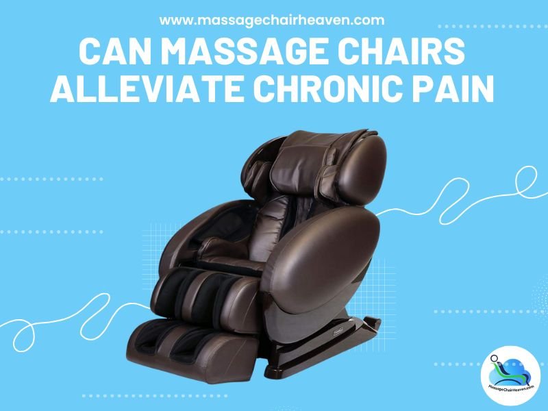 Can Massage Chairs Alleviate Chronic Pain