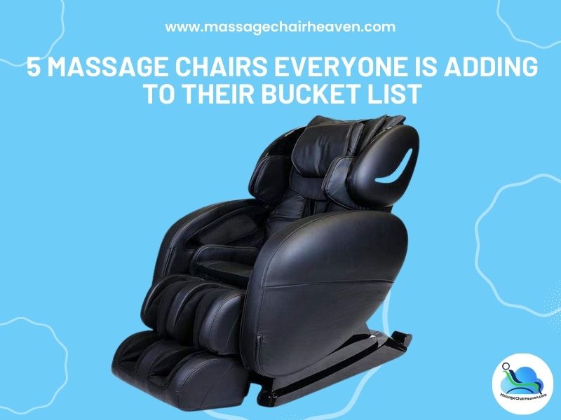 5 Massage Chairs Everyone is Adding to their Bucket List