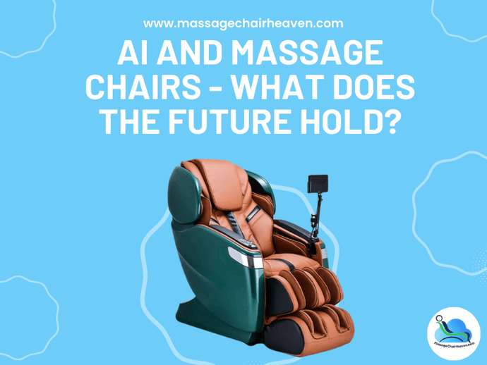 Artificial Intelligence And Massage Chairs - What Does the Future Hold?