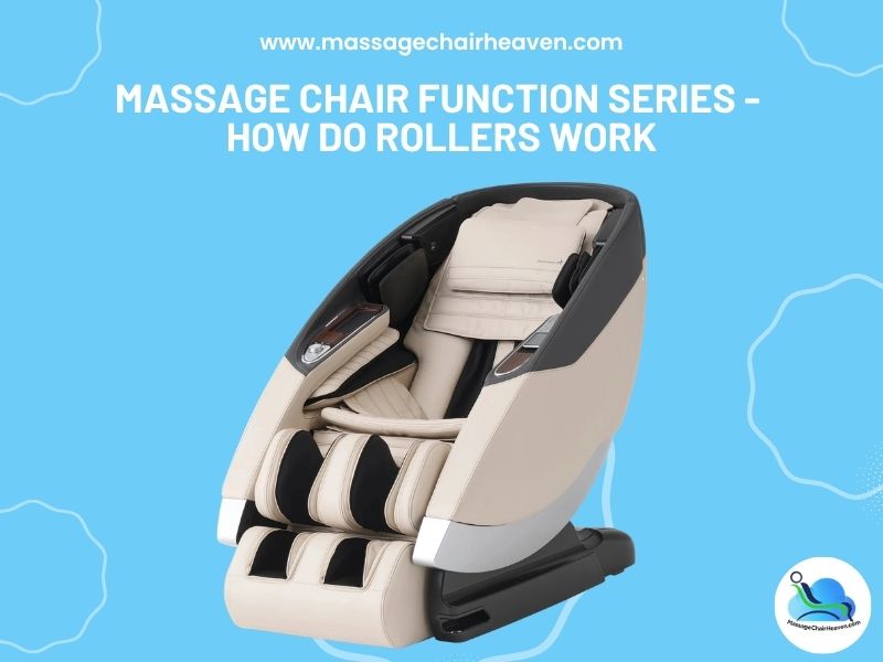Massage Chair Function Series - How Do Rollers Work