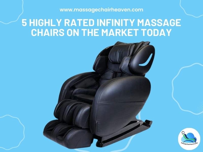 5 Highly Rated Infinity Massage Chairs on the Market Today