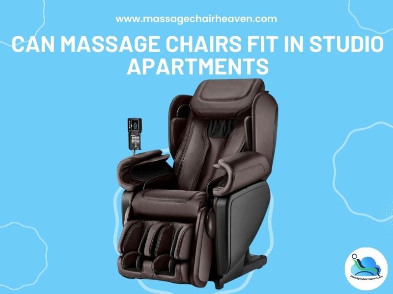 Can Massage Chairs Fit in Studio Apartments - Massage Chair Heaven