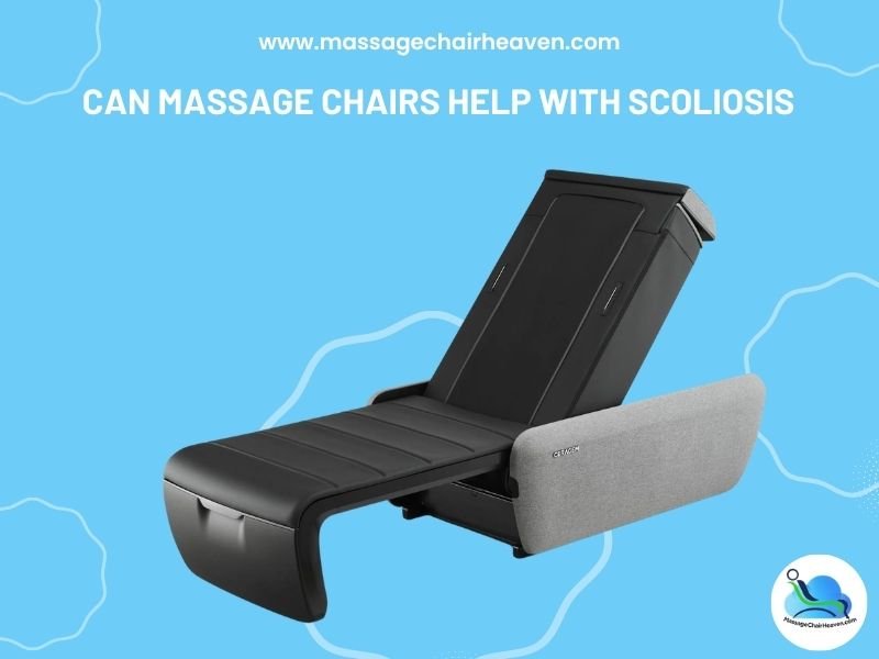 Can Massage Chairs Help with Scoliosis - Massage Chair Heaven