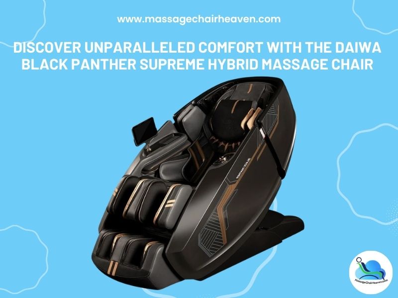 Discover Unparalleled Comfort with the Daiwa Black Panther Supreme Hybrid Massage Chair