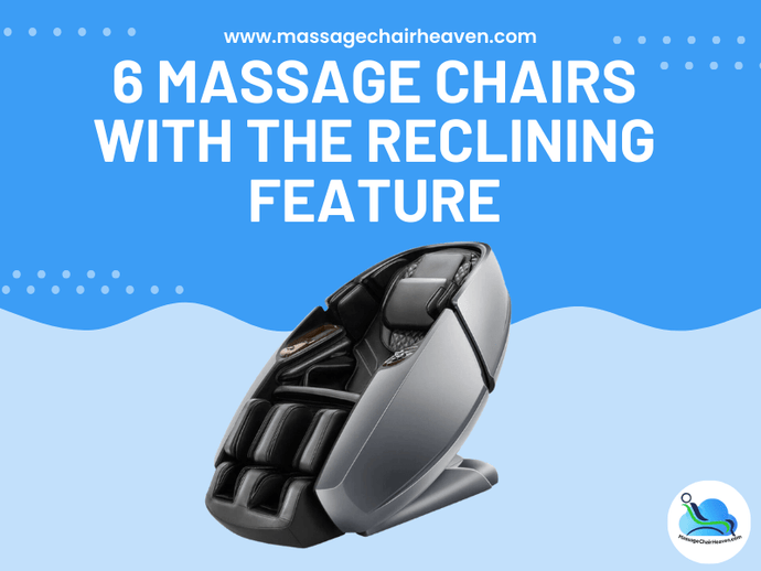 6 Massage Chairs with The Reclining Feature