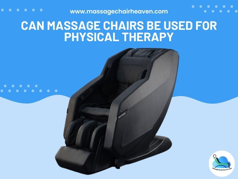 Can Massage Chairs Be Used for Physical Therapy
