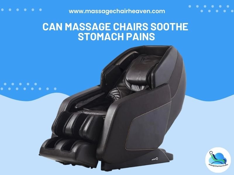 Can Massage Chairs Soothe Stomach Pains - Massage Chair Heaven