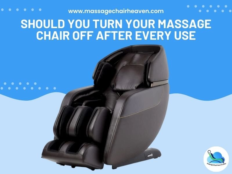 Should You Turn Your Massage Chair Off After Every Use - Massage Chair Heaven
