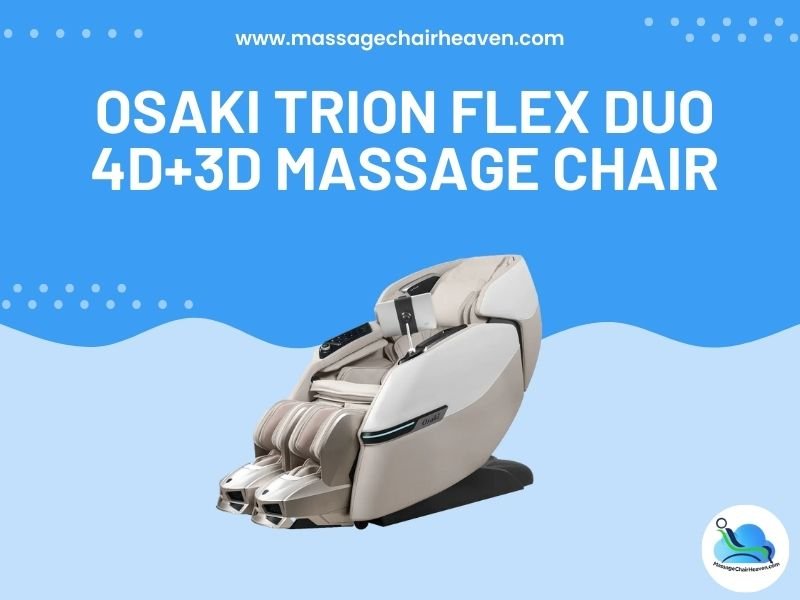 Osaki Trion Flex Duo 4D+3D Massage Chair
