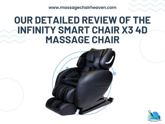 Our Detailed Review of the Infinity Smart Chair X3 4D Massage Chair