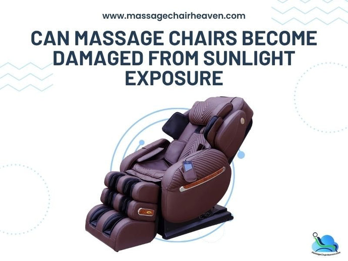 Can Massage Chairs Become Damaged From Sunlight Exposure