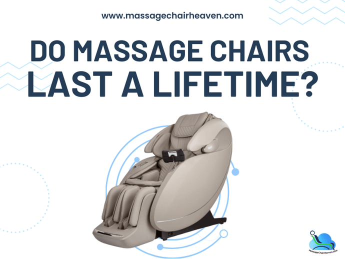 Do Massage Chairs Last a Lifetime