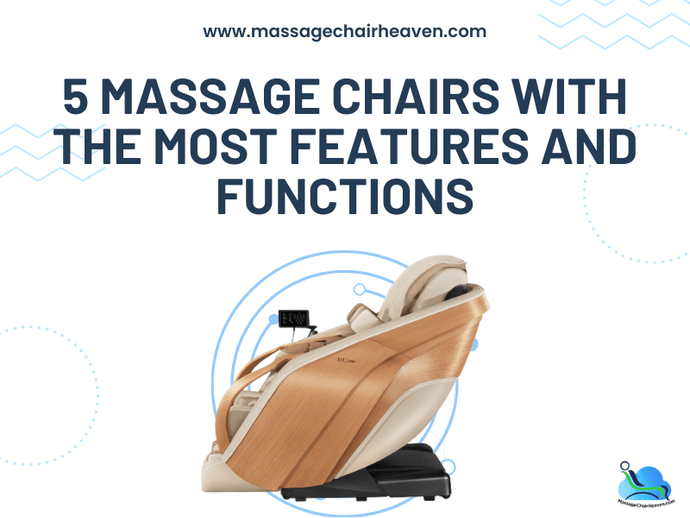 5 Massage Chairs with the Most Features and Functions