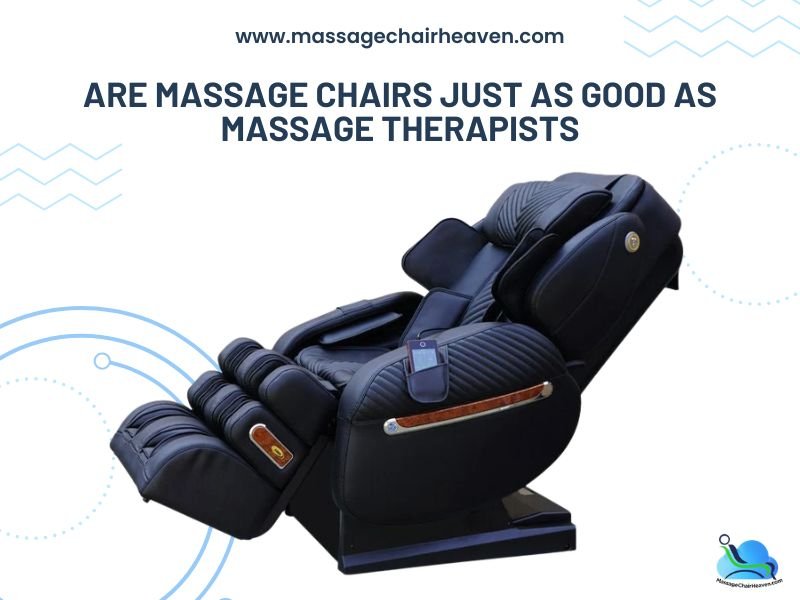 Are Massage Chairs Just as Good as Massage Therapists