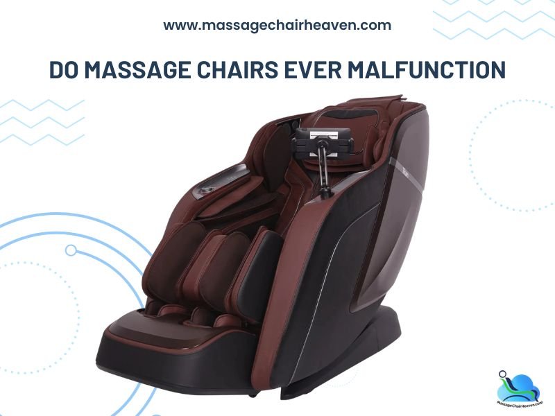 Do Massage Chairs Ever Malfunction - Massage Chair Heaven