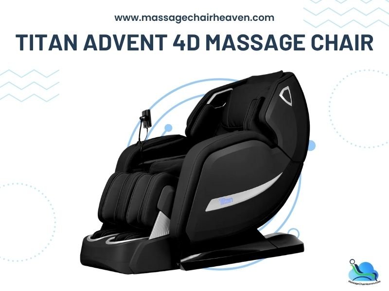 Titan Advent 4D Massage Chair - Massage Chair Heaven