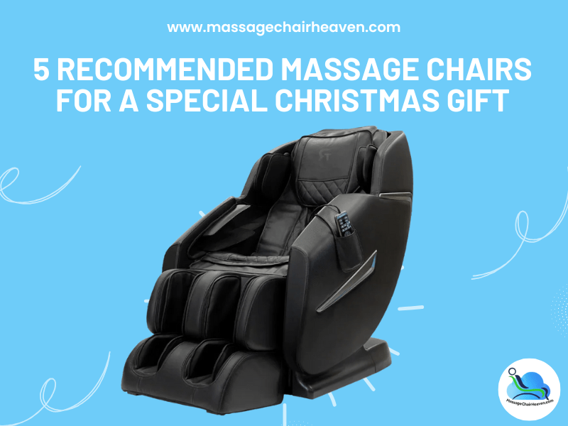 5 Recommended Massage Chairs for a Special Christmas Gift
