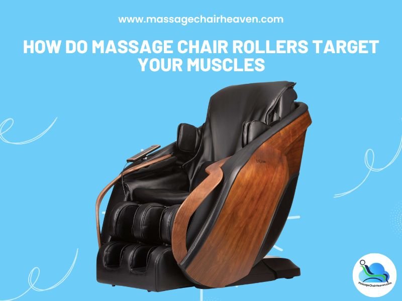 How Do Massage Chair Rollers Target Your Muscles