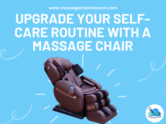 Upgrade Your Self-care Routine with A Massage Chair